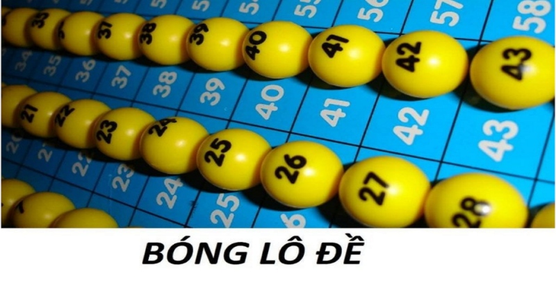Bóng lô đề . Phương pháp để bóng lô đề chuẩn nhất